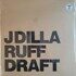 Виниловая пластинка J DILLA - RUFF DRAFT (2LP)